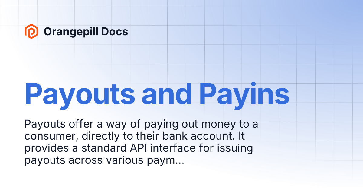 Payouts and Payins | Orangepill Docs